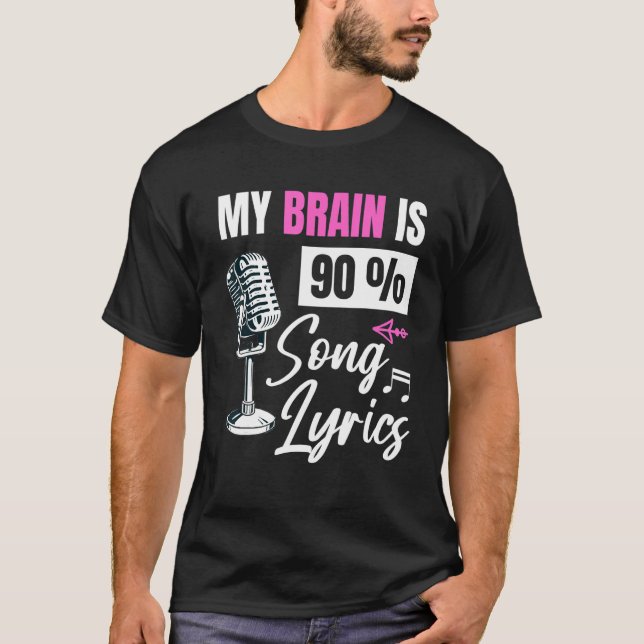 T-shirt My Brain Is 90 Song Lyrics Music Singer (Devant)