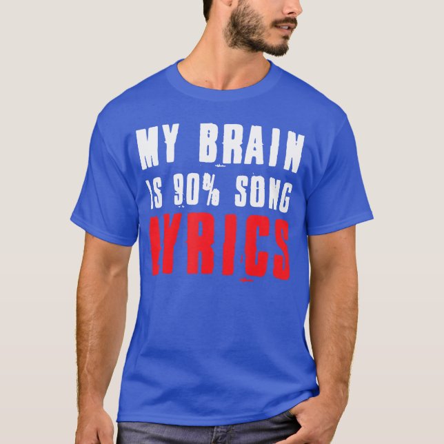 T-shirt My Brain is 90ong Lyrics Funny Music Life retro (Devant)