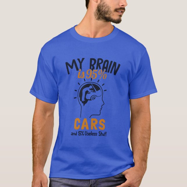 T-shirt My Brain is 95 Cars Automotiveechnician Auto frien (Devant)