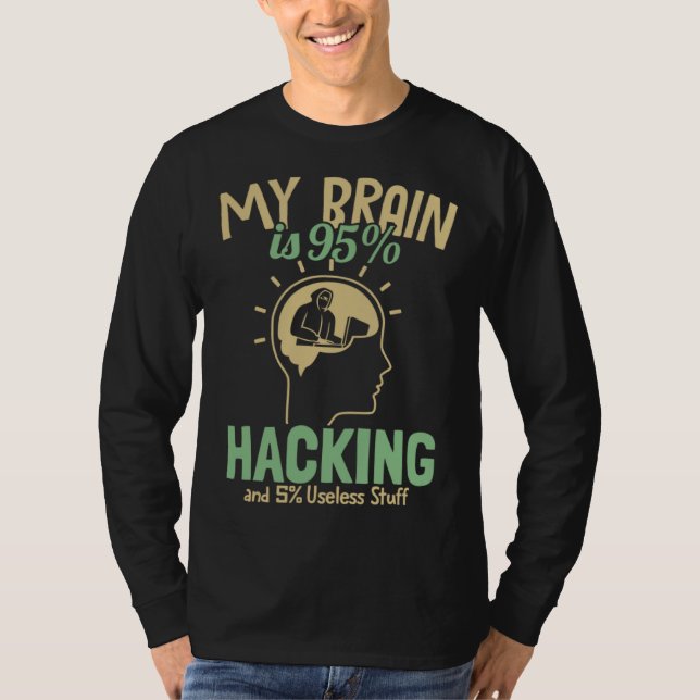 T-shirt My Brain is 95 Hacking Ethical Hacking White Hat H (Devant)