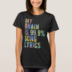 T-shirt My Brain is 99 Chanson Lyrics Retro Music