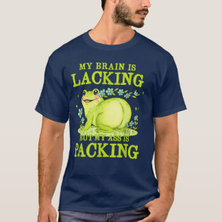 T-shirt My Brain is Lacking Funny Unhinged Adult Meme Brai