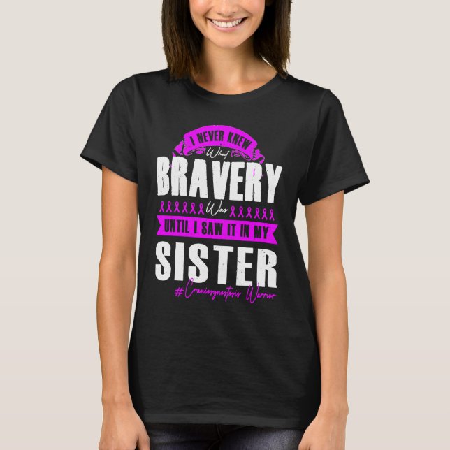 T-shirt My BRAVERY SISTER Craniosynostosis Warrior (Devant)