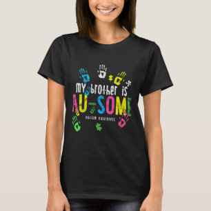 T-shirt My Brother Is Au Some Autism Awareness