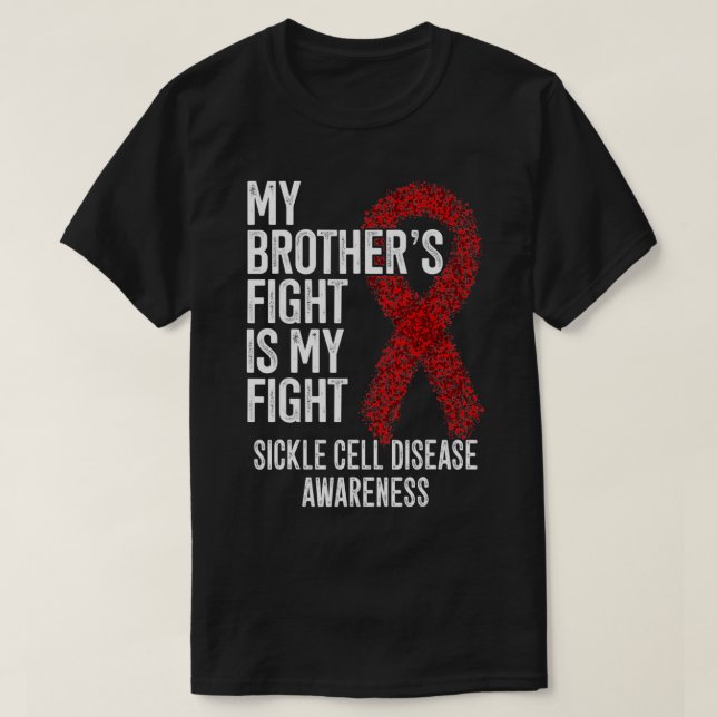 T-shirt My Brother's Fight Is My Fight Sickle Cell Disease (Design devant)