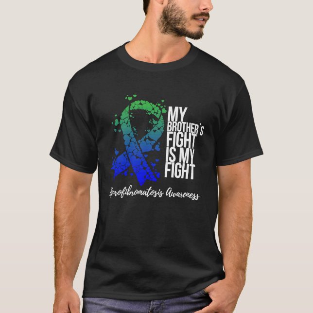 T-shirt My Brotheru2019s Fight Is My Fight Neurofibromatos (Devant)