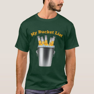T-shirt My Bucket List T Funny Beer Retirement Gift