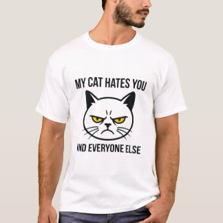 T-shirt My Cat Hates You Tee | Sarcastic Cat Owner Mug