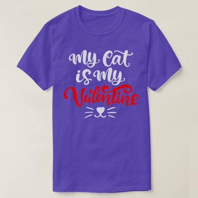 T-shirt My Cat Is My Valentine Cute Valentines Day  (Design devant)