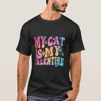 T-shirt My Cat Is My Valentine Cute Valentine's Day Cat Da