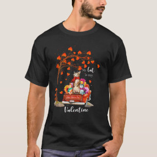 T-shirt My Cat Is My Valentine Funny Cat Saint Valentin