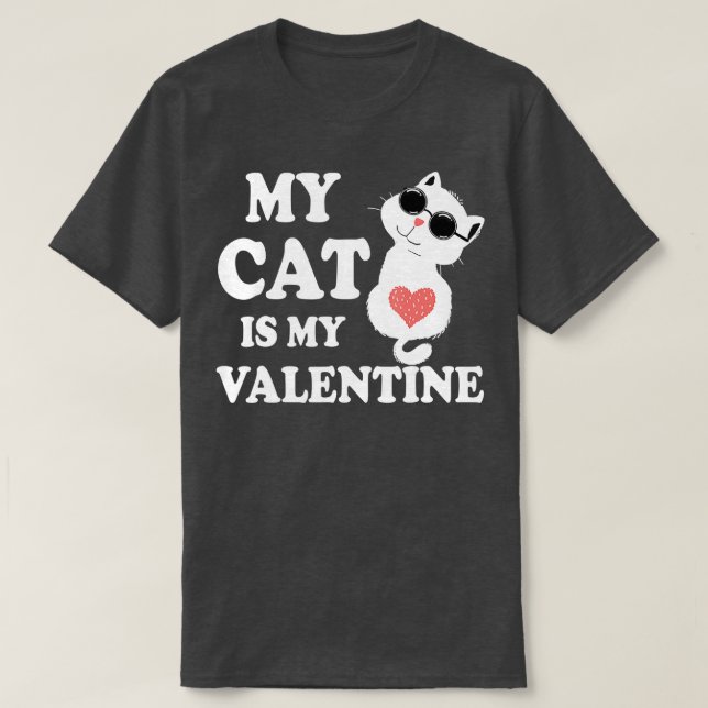 T-shirt My Cat Is My Valentine Kitten Lover Heart Valentin (Design devant)