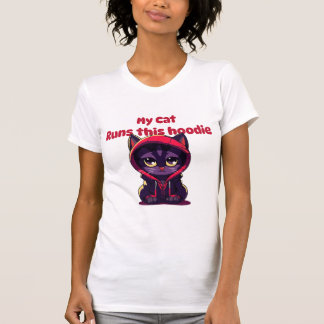 T-shirt My cat runs this hoodie