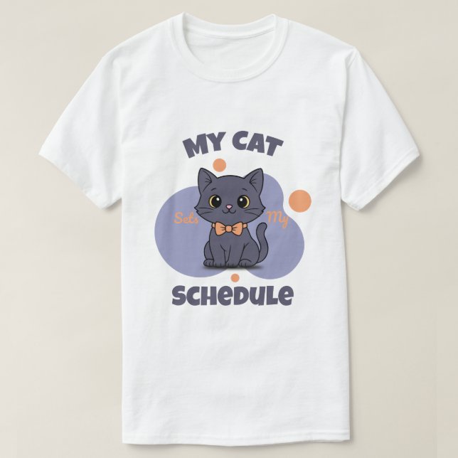 T-shirt My Cat Sets My Schedule Cute Black Cat Design (Design devant)