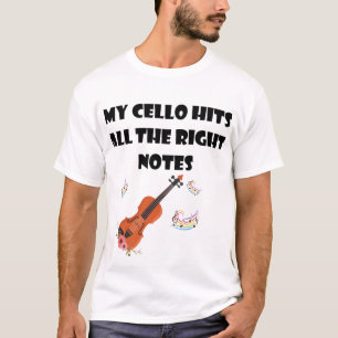 T-shirt My Cello Hits All Right Notes - Funny Cello