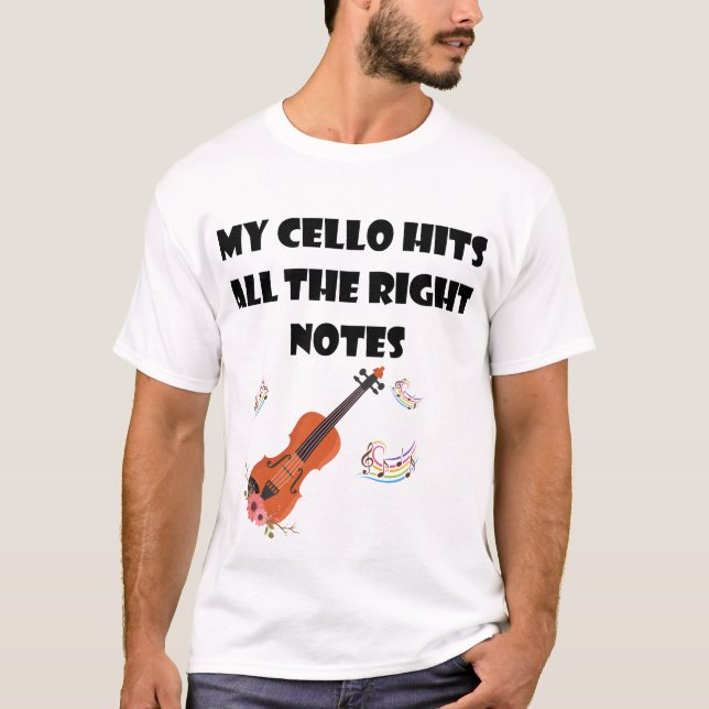 T-shirt My Cello Hits All Right Notes - Funny Cello (Devant)