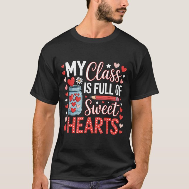 T-shirt My Cl Is Full Of Sweet Hearts Teacher Valentines D (Devant)