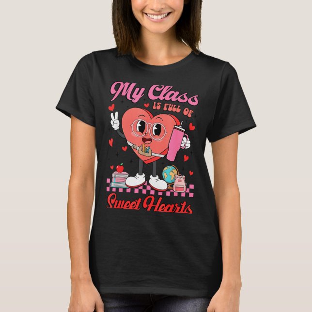 T-shirt My Cl Is Full Of Sweet Hearts Teachers Valentine's (Devant)