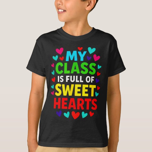 T-shirt My Cl Is Full - Teachers Valentines School Love  (Devant)
