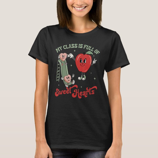 T-shirt My Class Is Full Of Sweet Hearts Valentine's Day B (Devant)