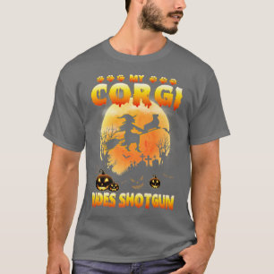 T-shirt My Corgi Rides Shotgun sorcière volée Broomstick B