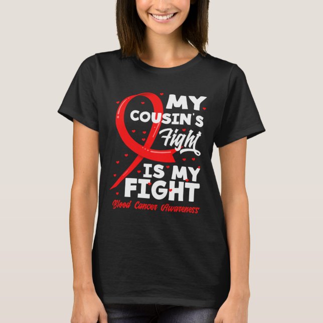 T-shirt My Cousin's Fight Is My Fight Blood Cancer Awarene (Devant)