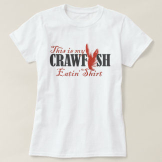 T-shirt My Crawfish Eatin' Shirt 2.0