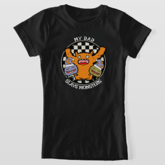 T-Shirt My Dad Slays Monsters Father's Day Proud Child 