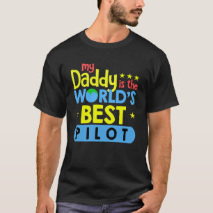 T-shirt My Daddy est le meilleur pilote d'aviation au mond