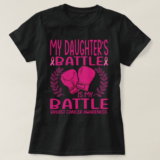 T-shirt My DAUGHTER battle is my battle breast cancer awar (Design devant)