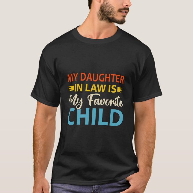 T-shirt My Daughter In Law Is My Favorite Child (Devant)