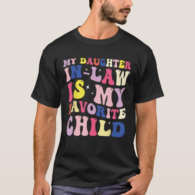 T-shirt My Daughter In Law Is My Favorite Child  Family Gr (Devant)