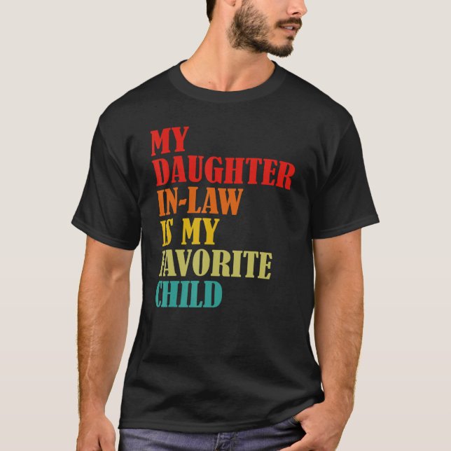 T-shirt My Daughter In Law Is My Favorite Child Funny Fami (Devant)