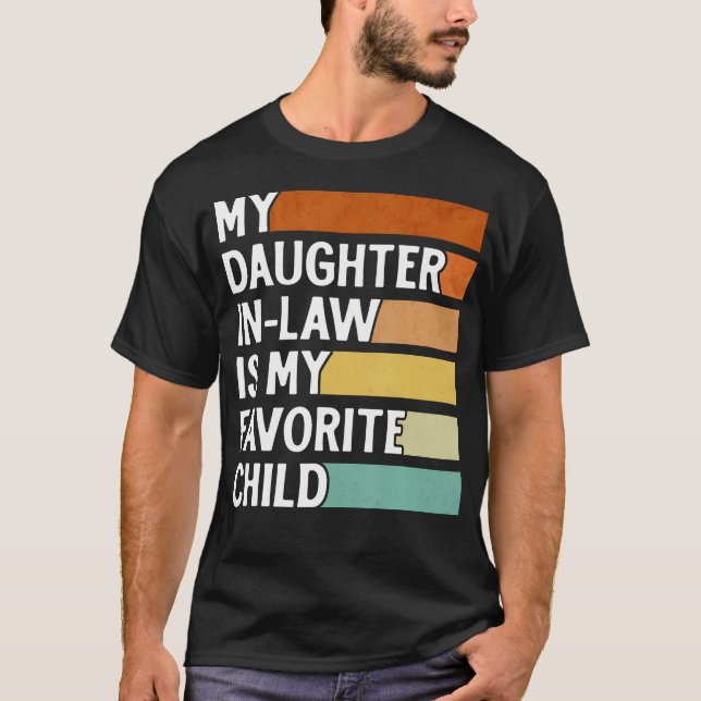 T-shirt My Daughter In Law Is My Favorite Child Funny Fath (Devant)