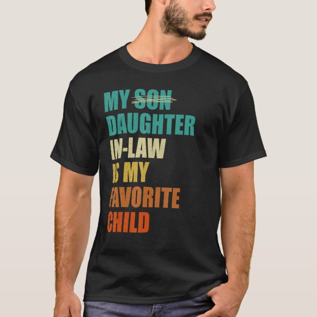 T-shirt My Daughter-in-law is My Favorite Child Funny Fath (Devant)