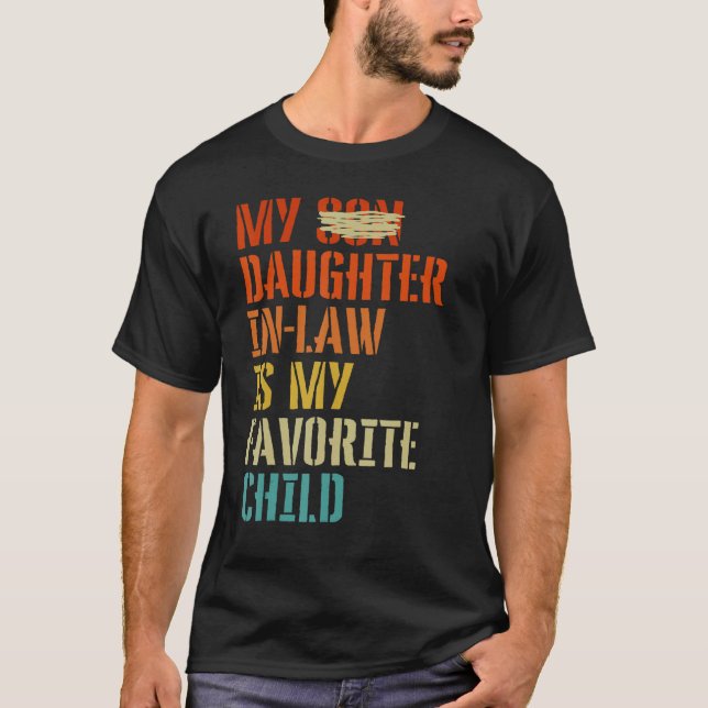 T-shirt My Daughter In Law Is My Favorite Child Mother in  (Devant)