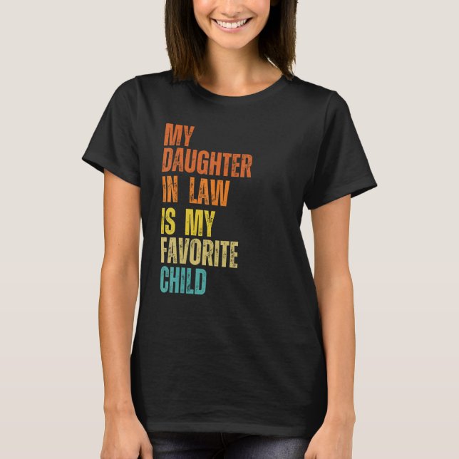 T-shirt My Daughter In Law Is My Favorite Child Mother-in- (Devant)
