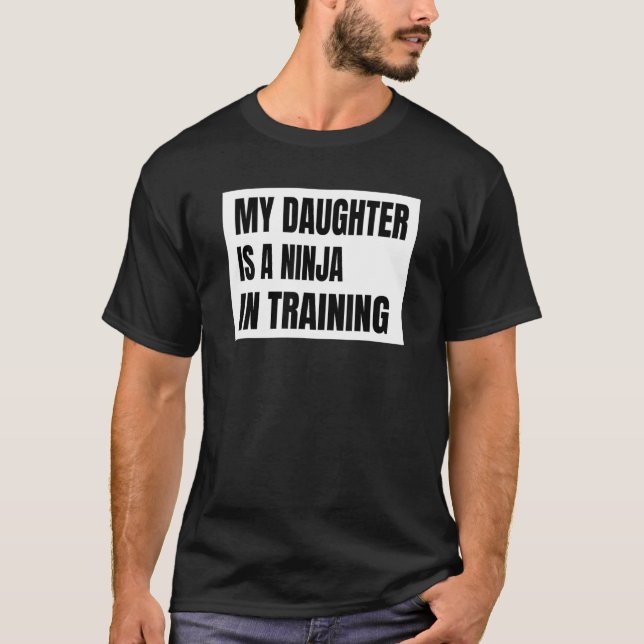T-shirt My Daughter Is A Ninja (Devant)