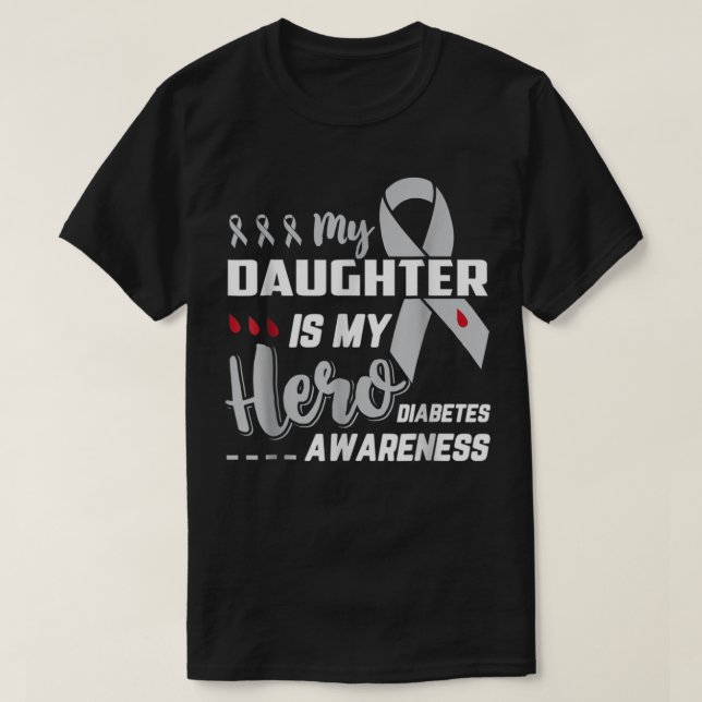 T-shirt My Daughter Is My Hero Diabetes Awareness (Design devant)