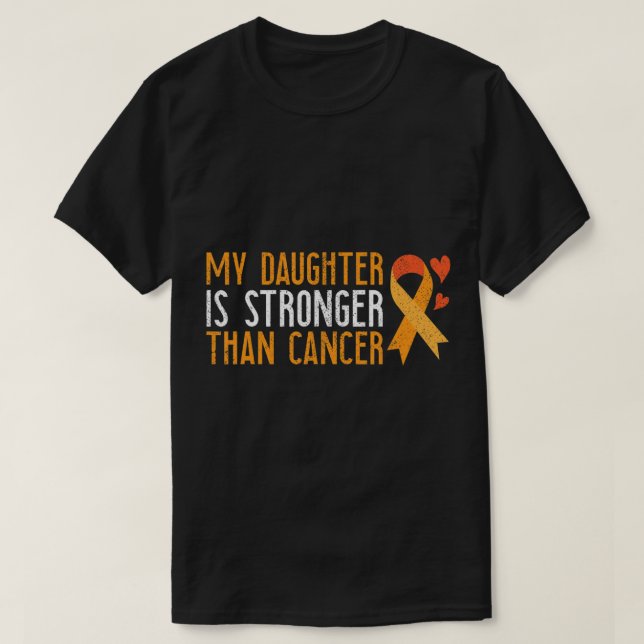 T-shirt My Daughter Is Stronger Than Cancer Leukemia Aware (Design devant)