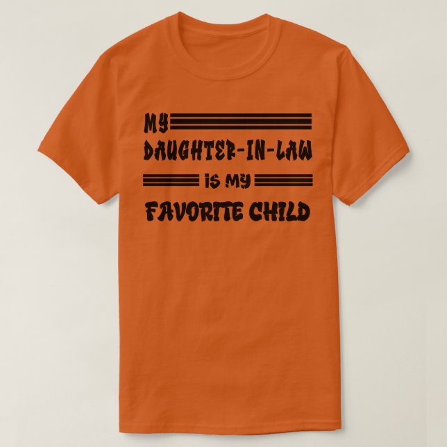 T-shirt My DaughterinLaw is My Favori Child 1 (Design devant)