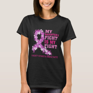 T-shirt My Daughter's Fight Is My Fight Breast Cancer Awar