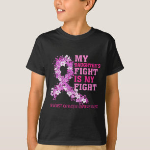 T-shirt My Daughter's Fight Is My Fight Breast Cancer Awar
