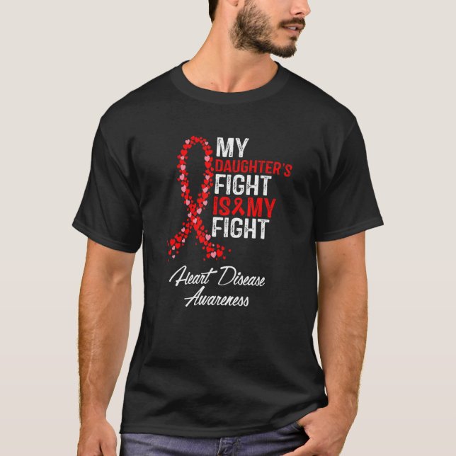 T-shirt My Daughter's Fight is my Fight CHD Heart Disease  (Devant)