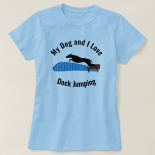 T-shirt My Dog and I Love Dock Jumping McNab