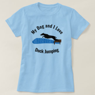 T-shirt My Dog and I Love Dock Jumping McNab
