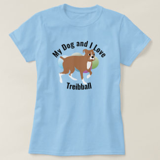 T-shirt My Dog and I Love Treibball Boxer