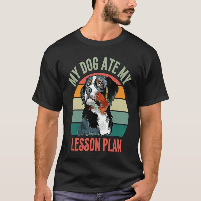 T-shirt My Dog Ate My Lesson Plan Appenzeller Sennenhund D (Devant)