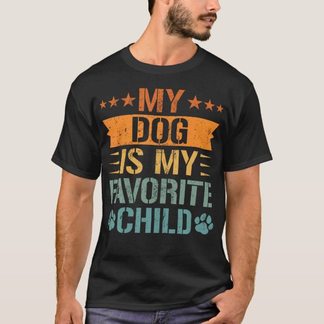 T-shirt My Dog Is My Favorite Child Funny Pet Lover (Devant)