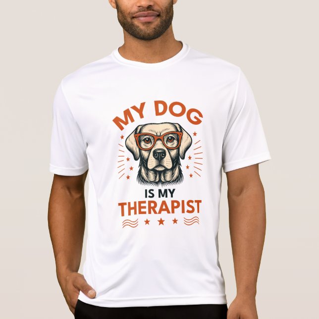 T-shirt My dog is my therapist (Devant)